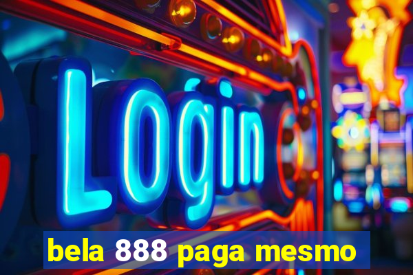 bela 888 paga mesmo
